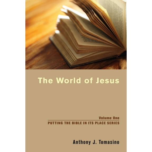 Putting the Bible in Its Place: The World of Jesus (Hardcover)