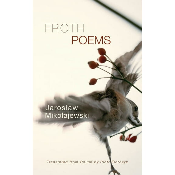 Froth: Poems, (Paperback)
