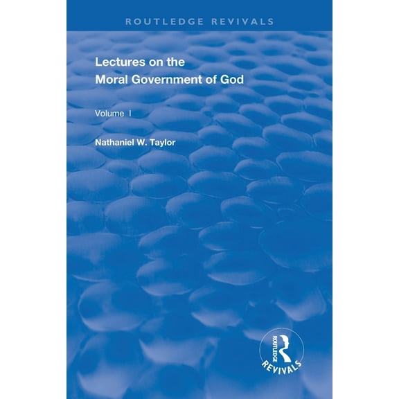 Routledge Revivals Lectures on the Moral Government of God, (Paperback)