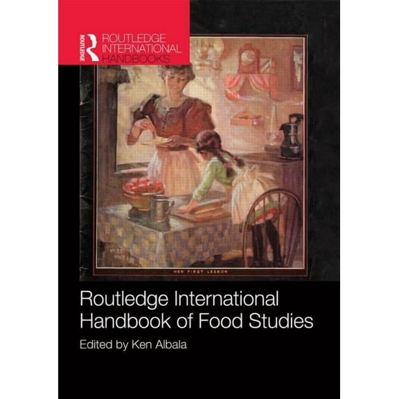 Routledge International Handbooks Routledge International Handbook of Food Studies, (Paperback)