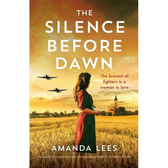 Ww2 Resistance The Silence Before Dawn: An absolutely heartbreaking and breathtaking World War II historical novel, Book 1, (Paperback)