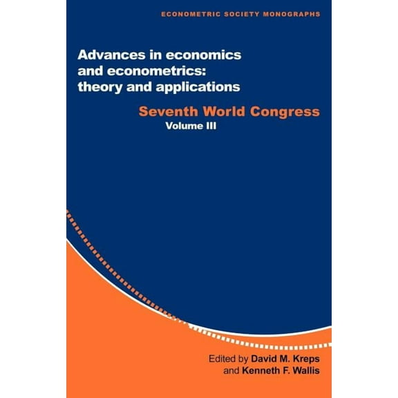Advances in Economics and Econometrics: Theory and Applications: Seventh World Congress, (Paperback)
