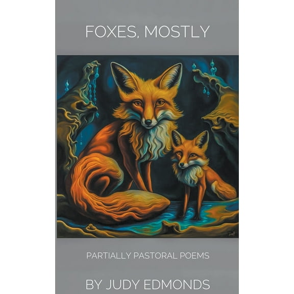 Foxes, Mostly, (Paperback)