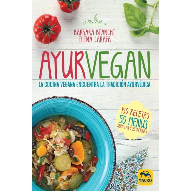 Ayurvegan, de Bianchi, Barbara; Carafa, Elena, Blanda, 2018