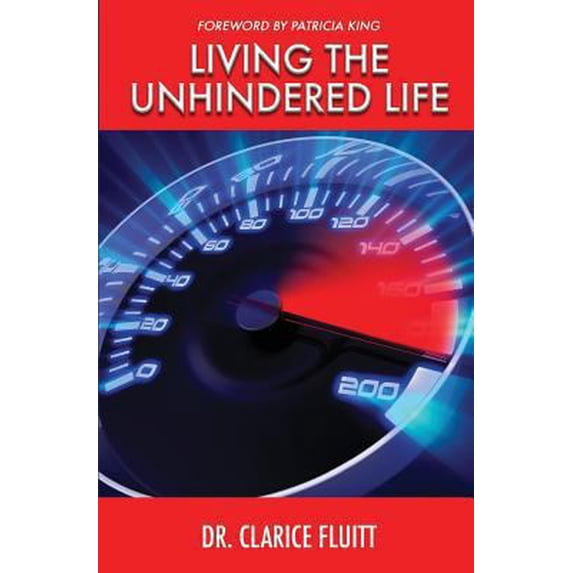 Pre-Owned Living the Unhindered Life (Paperback) 0990369463 9780990369462
