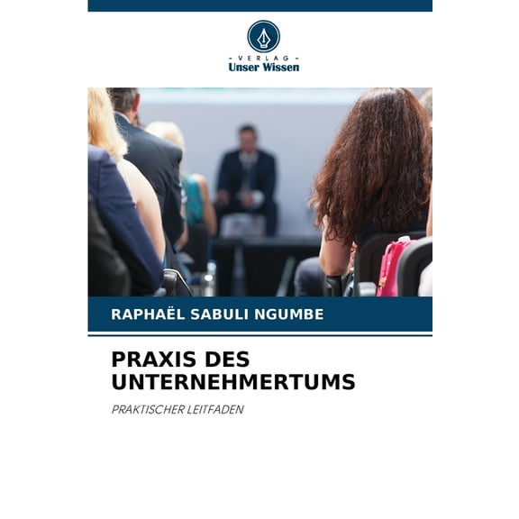 PRAXIS Des Unternehmertums, (Paperback)