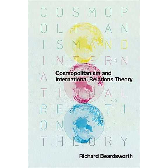 Cosmopolitanism and International Relations Theory (Hardcover)