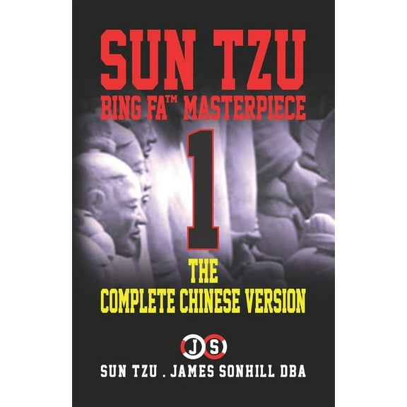 Sun Tzu Bing Fa(tm) Masterpiece: The Complete Chinese Version (Paperback)