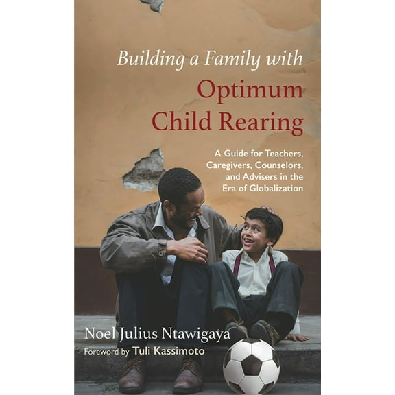 Building a Family with Optimum Child Rearing, (Paperback)