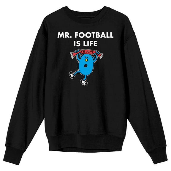 Mr. Men And Little Miss Meme Mr. Football Is Life Crew Neck Long Sleeve Black Adult Sweatshirt-Large