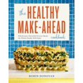 thumbnail image 1 of Pre-Owned The Healthy Make-Ahead Cookbook: Wholesome, Flavorful Freezer Meals the Whole Family Will Enjoy (Paperback) 1623159016 9781623159016, 1 of 1