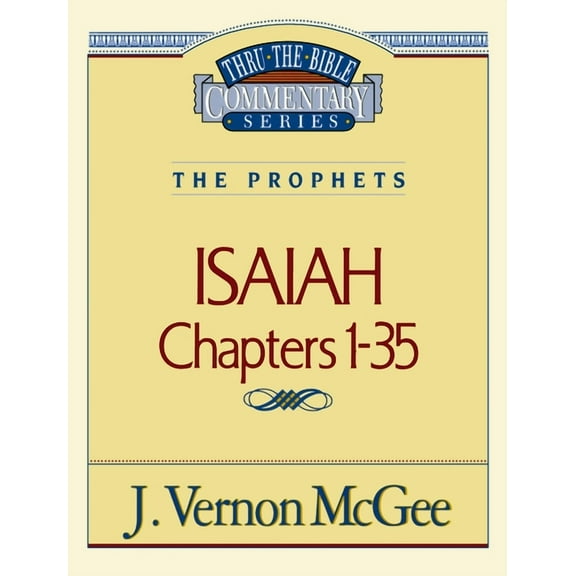 Thru the Bible Thru the Bible Vol. 22: The Prophets (Isaiah 1-35): 22, (Paperback)