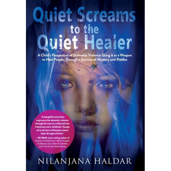 Pre-Owned Quiet Screams to the Quiet Healer: A Child's Perspective of Domestic Violence Using it as a Weapon to Heal People Through a Journey of Mystery and Riddles (Hardcover)