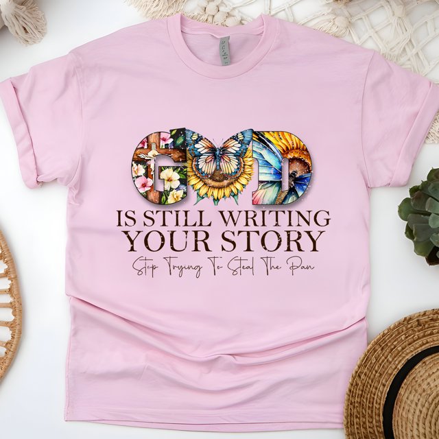 God Is Still Writing Your Story Christian T-Shirt Faith Graphic Tee, Light Pink, Size 3XL