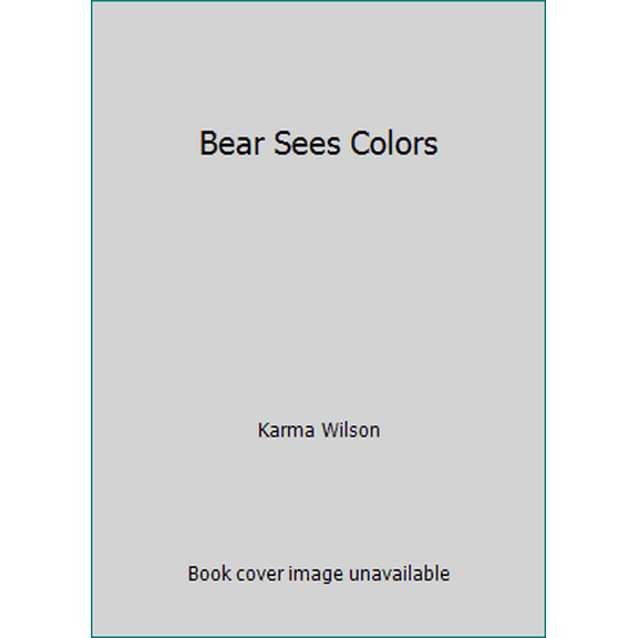 Pre-Owned Bear Sees Colors (Paperback) 054579417X 9780545794176