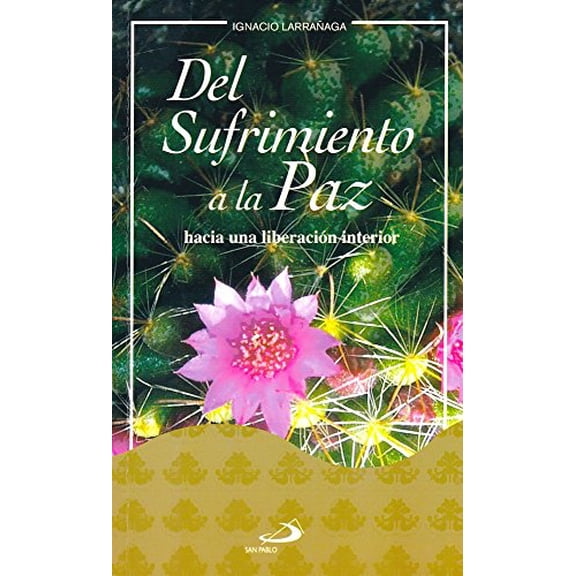 Pre-Owned Del Sufrimiento a la Paz (Paperback) 9706851585 9789706851581