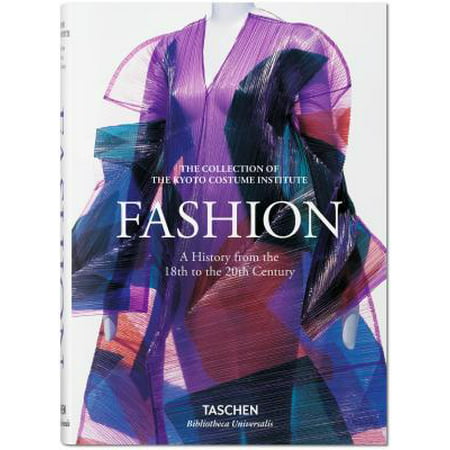 Fashion History. from the 18th to the 20th Century : A History from the 18th to the 20th