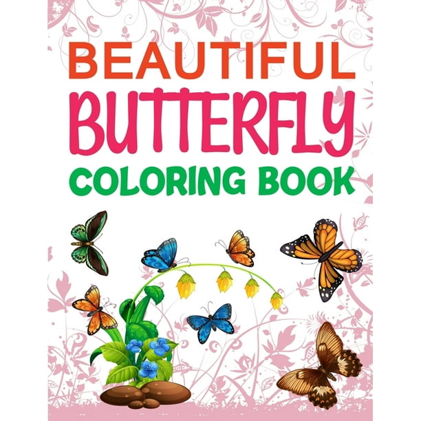 Beautiful Butterfly Coloring Book Butterfly Coloring Book For Girls Paperback Walmart Com Walmart Com