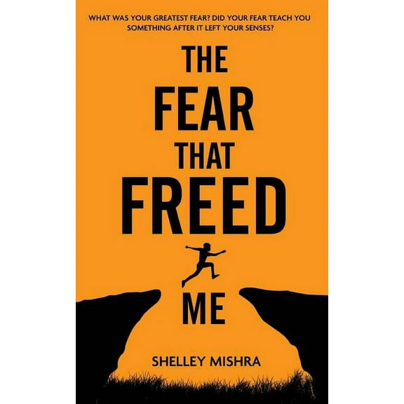 The Fear That Freed Me, (Paperback)