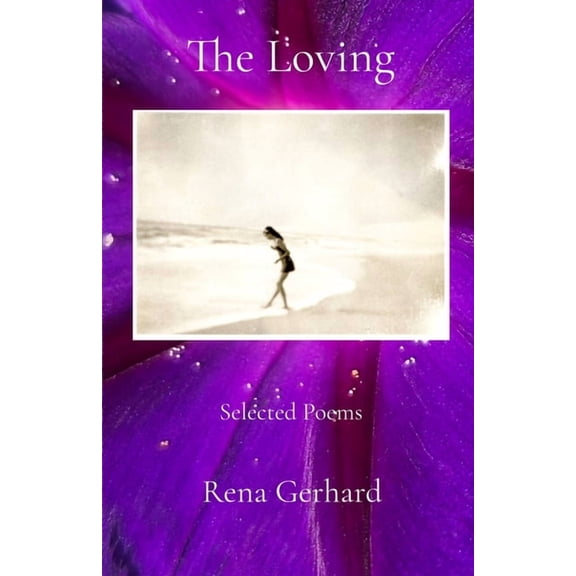 The Loving: Selected Poems, (Paperback)