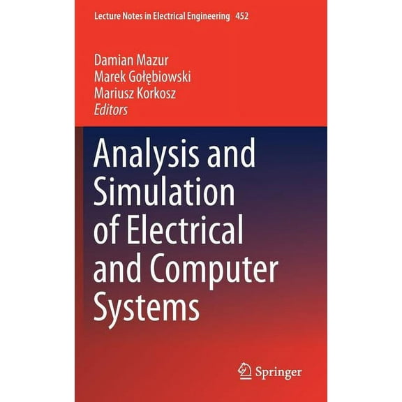 Lecture Notes in Electrical Engineering Analysis and Simulation of Electrical and Computer Systems, Book 452, (Hardcover)