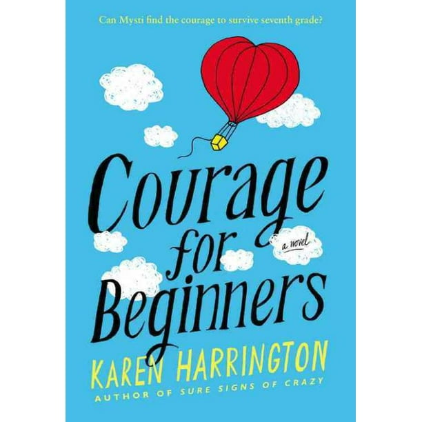 Courage pour les Débutants, Livre de Poche de Karen Harrington