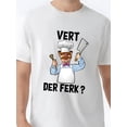 thumbnail image 1 of [Breathable Fabric] Men's Casual Round Neck T-Shirt - "VERTRT DER FERK?" Chef Character Print, Machine Washable, Summer Fashion Tee For Adult, Men, Women, Teen, Teenager, Adolescent, Youth., 1 of 5