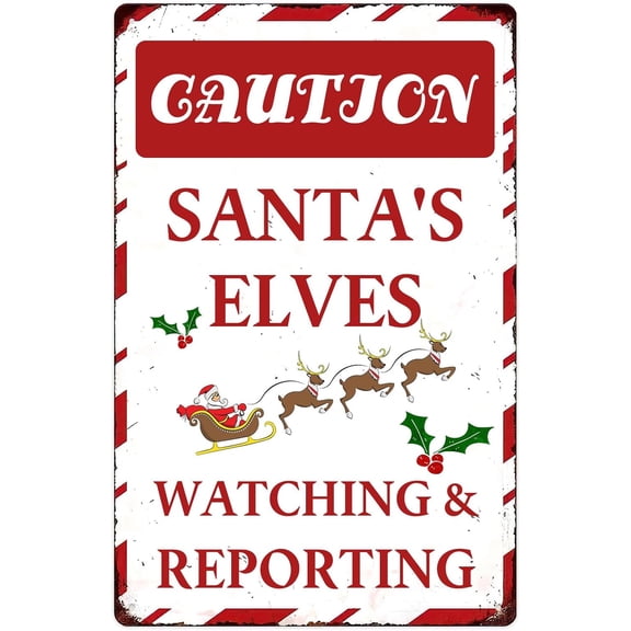 Caution Santa's Elves Watching & Reporting Christmas Metal Sign,Funny Santa Wall Decor Rustic Tin Signs for Home Kitchen Office Cafe Farm Yard Man Cave Decor 8x12 Inch