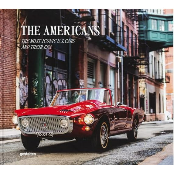 Pre-Owned The Americans Beautiful Machines: The Most Iconic US Cars and their Era, 9783967041606, 3967041603, Hardcover,