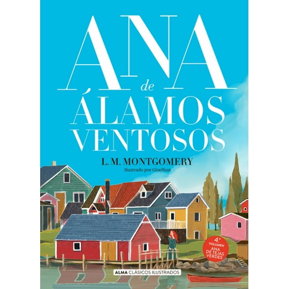 Clásicos ilustrados: Ana de Álamos ventosos (Hardcover)