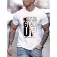 thumbnail image 1 of Never Give Up Print Men's Short Sleeve T-Shirts, Comfy Casual Elastic Crew Neck Tops For Men's Outdoor Activities, 1 of 6