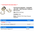 thumbnail image 2 of Fuel Pressure Regulator - Compatible with 2003 - 2005 Chevy Trailblazer EXT 5.3L V8 2004, 2 of 2
