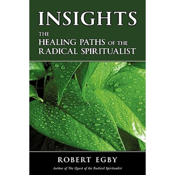 Pre-Owned Insights: The Healing Paths of the Radical Spiritualist Paperback