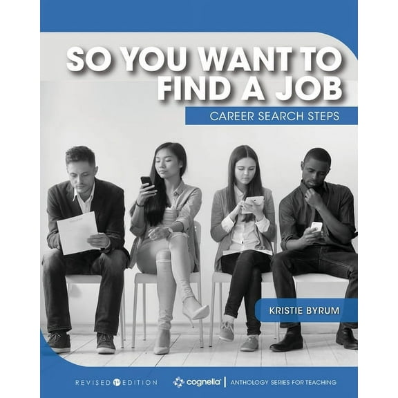 So You Want to Find a Job: Career Search Steps, (Paperback)