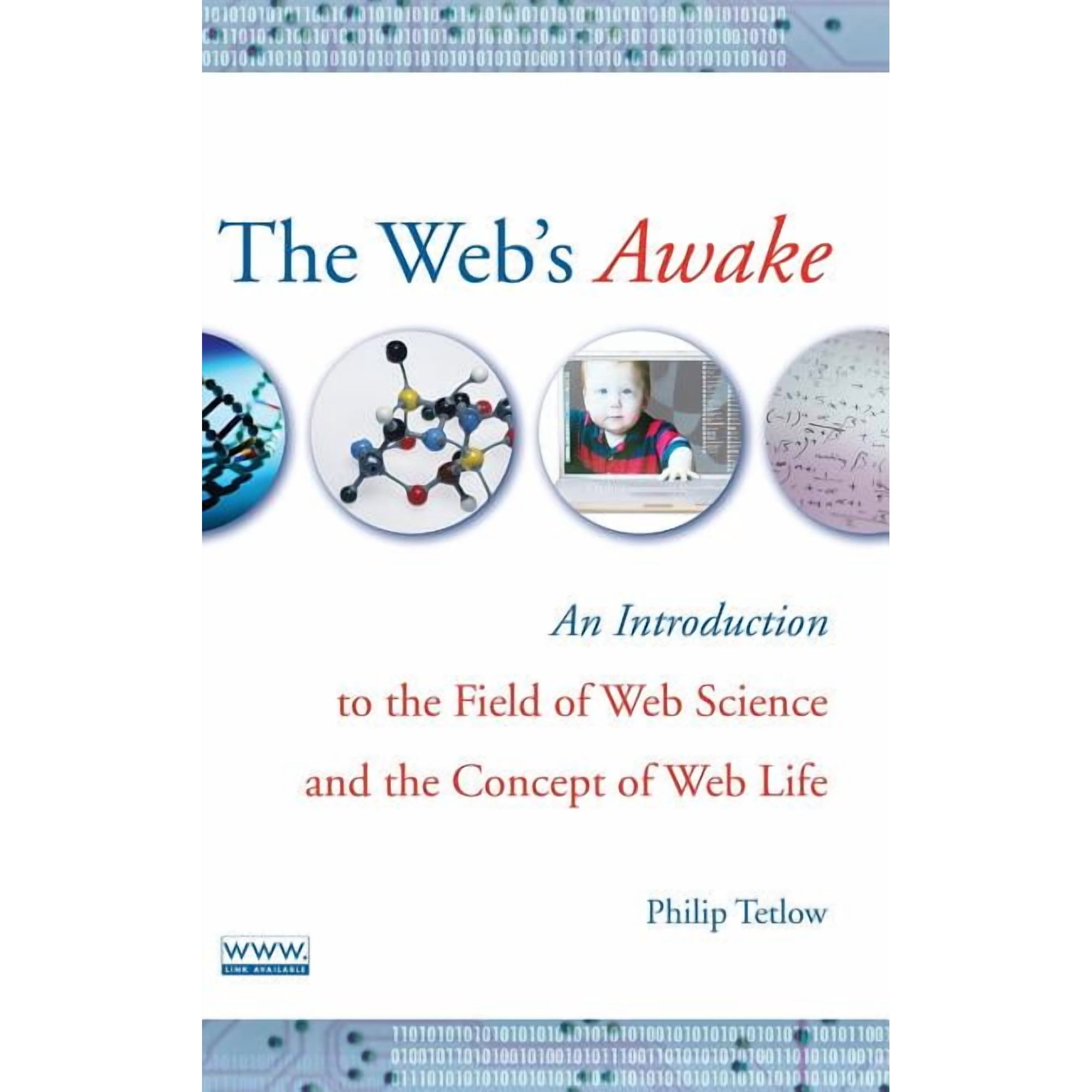 The Web s Awake: An Introduction to the Field of Web Science and the Concept of Web Life (Hardcover)