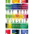 thumbnail image 1 of Pre-Owned The Next Worship: Glorifying God in a Diverse World (Paperback) 0830841296 9780830841295, 1 of 2