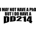 thumbnail image 3 of CafePress - I May Not Have A Phd But I Do Have A DD214 Mugs - 11 oz Ceramic Mug - Novelty Coffee Tea Cup, 3 of 6