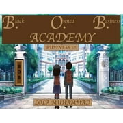 B. O. B. Academy: B. O. B. Academy : Business 101 (Series #1) (Paperback)