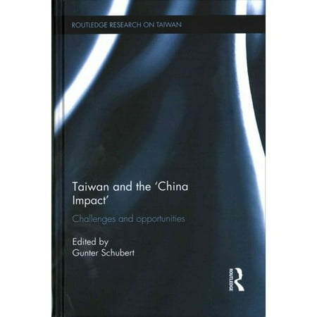 Taiwan and the `China Impact': Challenges and opportunities