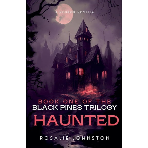 The Black Pines Trilogy Haunted, Book 1, (Paperback)