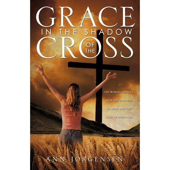 Grace in the Shadow of the Cross, (Paperback)