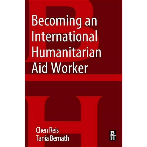 Becoming an International Humanitarian Aid Worker, (Paperback)