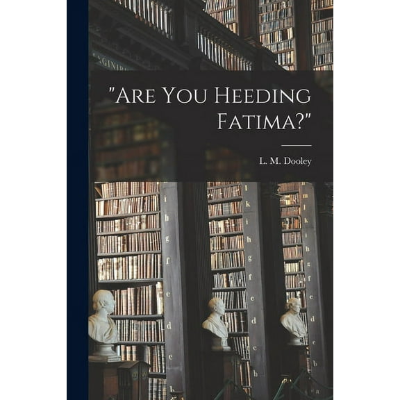 "Are You Heeding Fatima?", (Paperback)