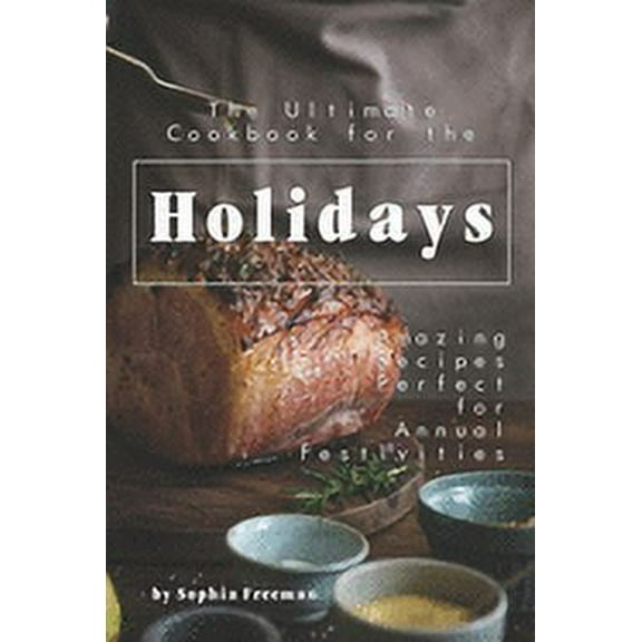 The Ultimate Cookbook for the Holidays (Paperback)