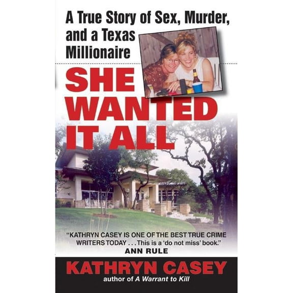 Avon True Crime She Wanted It All: A True Story of Sex, Murder, and a Texas Millionaire, (Paperback)
