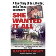 Avon True Crime: She Wanted It All: A True Story of Sex, Murder, and a Texas Millionaire (Paperback)