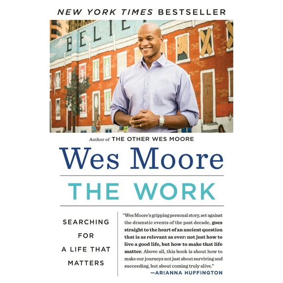 The Work: Searching for a Life That Matters (Pre-Owned Paperback 9780812983845) by Wes Moore