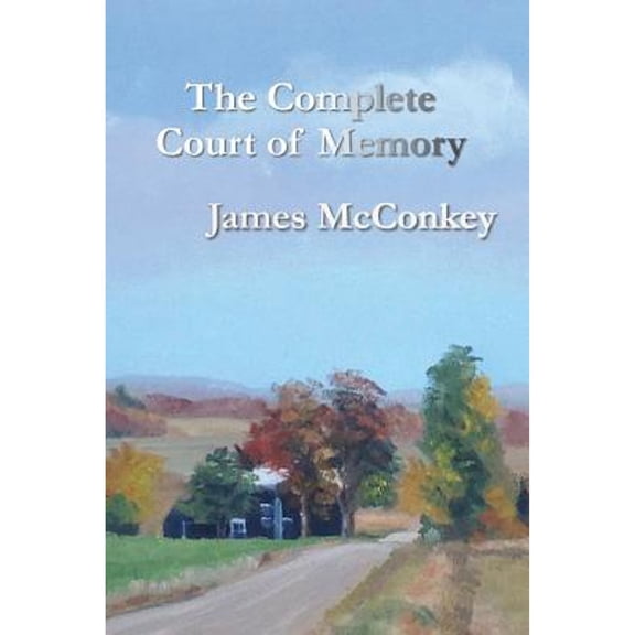 Pre-Owned The Complete Court of Memory (Paperback) by James McConkey