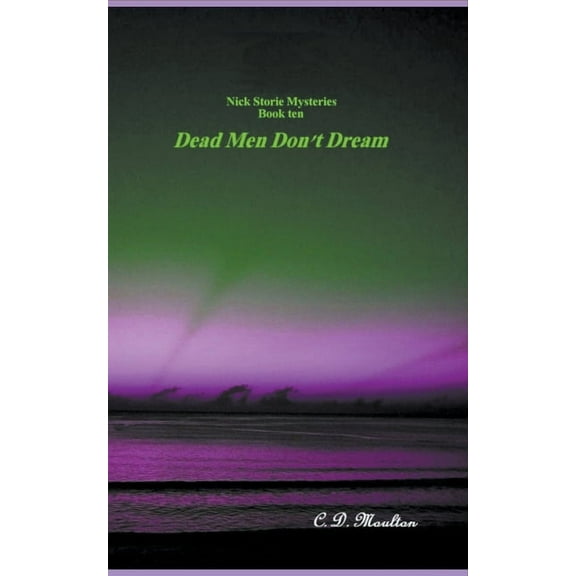 Det. Lt. Nick Storie Mysteries Dead Men Don't Dream, Book 10, (Paperback)