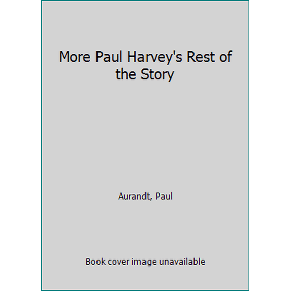 Pre-Owned More of Paul Harvey's the Rest of the Story (Unknown) 0553145940 9780553145946